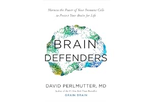 Brain Defenders: Harness the Power of Your Immune Cells to Protect Your Brain for Life