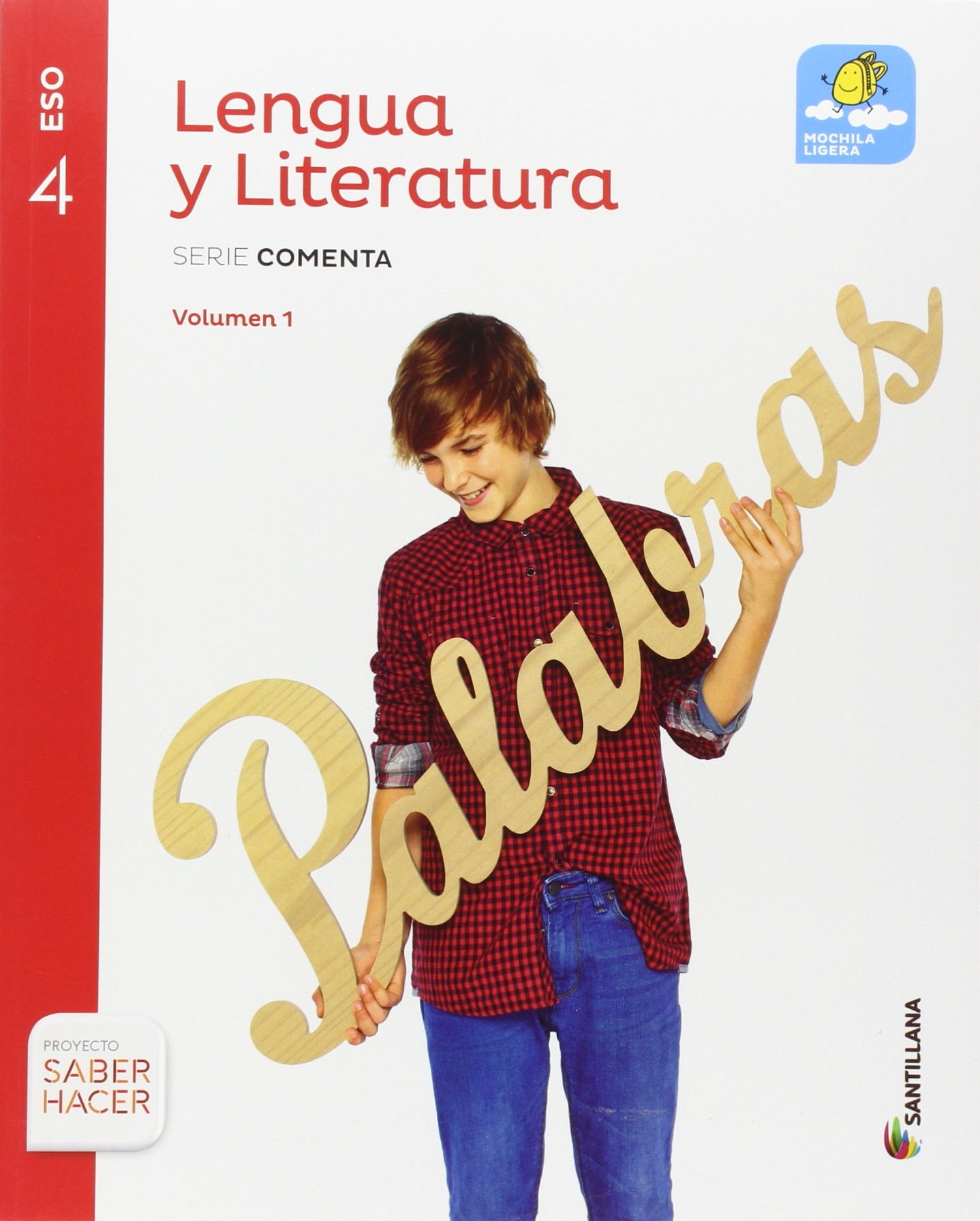 LENGUA Y LITERATURA SERIE COMENTA M LIGERA 4 ESO SABER HACER