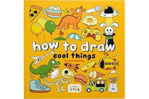 How to Draw Cool Things: Step-by-step art for kids (How to Draw (for Kids))