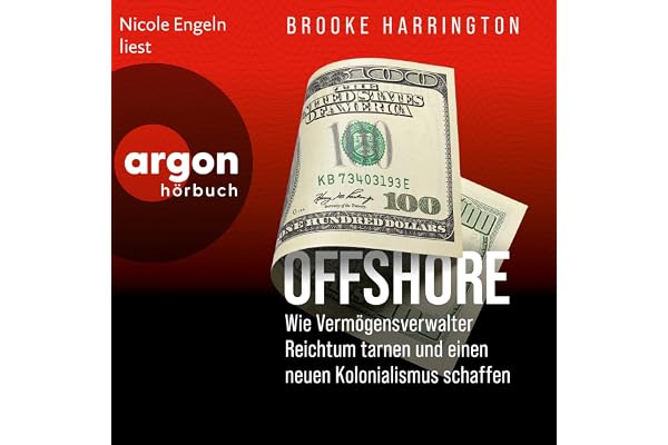 Offshore: Wie Vermögensverwalter Reichtum tarnen und einen neuen Kolonialismus schaffen