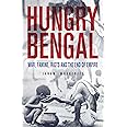 Hungry Bengal : War, Famine, Riots and the End of Empire