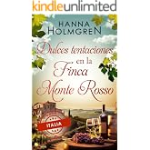 Dulces tentaciones en la Finca Monte Rosso (Amor en Italia n&ordm; 4)