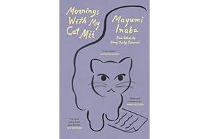 Mornings With My Cat Mii: An uplifting Japanese gift for cat lovers