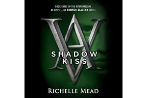Shadow Kiss: A Vampire Academy Novel