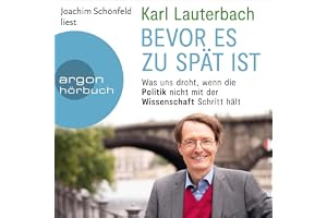 Bevor es zu spät ist: Was uns droht, wenn die Politik nicht mit der Wissenschaft Schritt hält