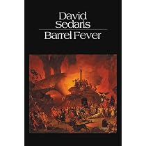 Barrel Fever: Stories and Essays: 1 : Sedaris, David: Amazon.nl: Books