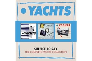 Suffice To Say: The Complete Yachts Collection