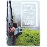 El libro de los grandes viajes: 131 historias inspiradoras (N&oacute;madas)