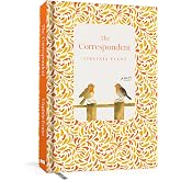 The Correspondent: Deluxe Edition: A Novel