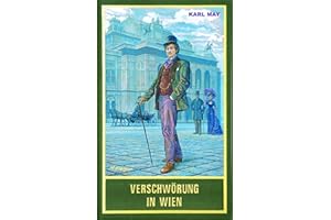 Verschwörung in Wien und andere Geschichten: Band 90 der Gesammelten Werke (Karl Mays Gesammelte Werke)