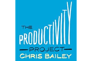 The Productivity Project: Proven Ways to Become More Awesome