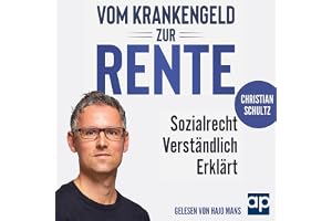 Vom Krankengeld zur Rente - Sozialrecht verständlich erklärt