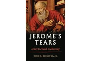 Jerome's Tears: Letters to Friends in Mourning