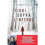 Fiori sopra l'inferno. Nuova ediz.