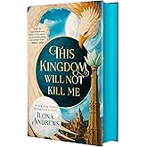 This Kingdom Will Not Kill Me: 1 (Maggie the Undying, 1)