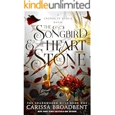 The Songbird and the Heart of Stone (Crowns of Nyaxia Book 3)