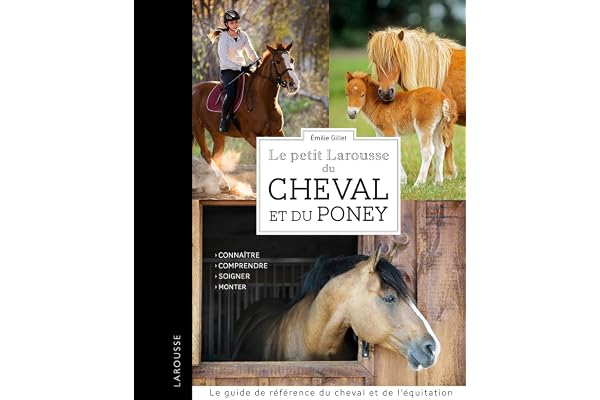 Le Petit Larousse du cheval et du poney