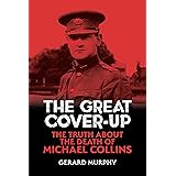 The Great Cover-Up: The Truth about the Death of Michael Collins
