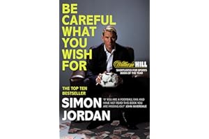 Be Careful What You Wish For: The ultimate book for every football fan