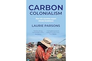 Carbon colonialism: How rich countries export climate breakdown