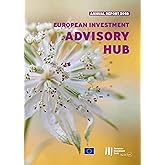 European Investment Bank Annual Report 2018 on the European Investment Advisory Hub (English Edition)
