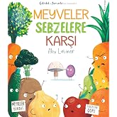 Meyveler Sebzelere Karşı