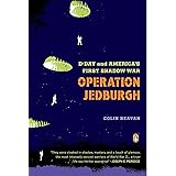 Operation Jedburgh: D-Day and America's First Shadow War