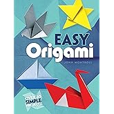 Easy Origami: Over 30 simple projects!