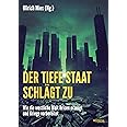 Der Tiefe Staat schlägt zu: Wie die westliche Welt Krisen erzeugt und Kriege vorbereitet