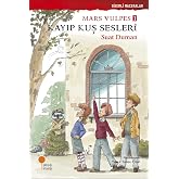 GİZEMLİ MACERALAR Koleksiyonu- Mars Vulpes Dizisi 1- KAYIP KUŞ SESLERİ