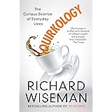 Quirkology: The Curious Science of Everyday Lives