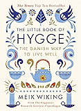 The Little Book of Hygge: The Danish Way to Live Well (Penguin Life)