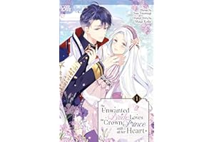 The Unwanted Bride Loves the Crown Prince With All Her Heart, Volume 1
