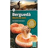 BERGUED&Agrave; BOLETS EN RUTA
