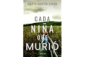 CADA NIÑA QUE MURIÓ: Una novela negra que no podrás dejar de leer (Inspectora Carmen Prado nº 1)