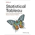 Statistical Tableau: How to Use Statistical Models and Decision Science in Tableau