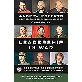 Leadership in War: Essential Lessons from Those Who Made History