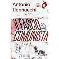 Il fasciocomunista. Vita scriteriata di Accio Benassi. Con Segnalibro