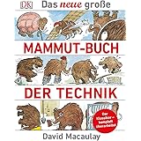 Das neue große Mammut-Buch der Technik: Der Klassiker - komplett überarbeitet