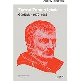 Zaman Zaman İ&ccedil;inde: G&uuml;nl&uuml;kler 1970-1986
