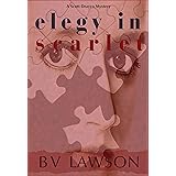 Elegy in Scarlet: A Scott Drayco Mystery (Scott Drayco Mystery Series Book 4)