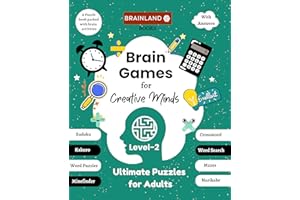 Brain Games for Creative Minds - Ultimate Puzzles for Adults - Level 2 - A Puzzle Book Packed with Brain Activities, Sudoku, Kakuro, Word Puzzles, Minefinder, Crossword, Word Search, Mazes, Nurikabe