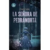 La se&ntilde;ora de Pedramorta: Una novela g&oacute;tica con secretos familiares ambientada en Galicia