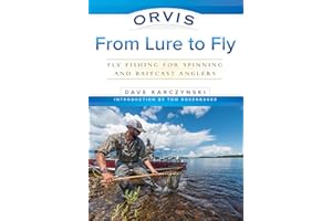 Orvis from Lure to Fly: Fly Fishing for Spinning and Baitcast Anglers