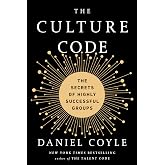 The Culture Code: The Secrets of Highly Successful Groups