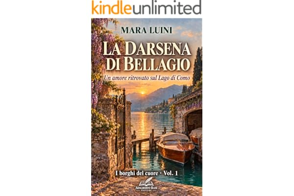La darsena di Bellagio: Un amore ritrovato sul Lago di Como