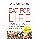 Eat for Life: The Breakthrough Nutrient-Rich Program for Longevity, Disease Reversal, and Sustained Weight Loss