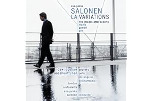 Esa-Pekka Salonen : LA Variations - Five Images after Sappho - Mania - Gambit - Giro