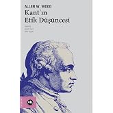 Kant&rsquo;ın Etik D&uuml;ş&uuml;ncesi
