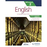 English for the IB MYP 2 (Capable&ndash;Proficient/Phases 3-6): by Concept